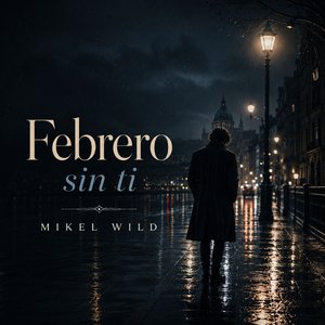 Febrero sin ti