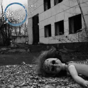 The mess they left behind