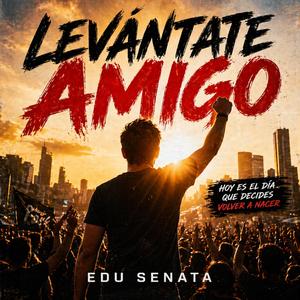 LEVANTATE AMIGO