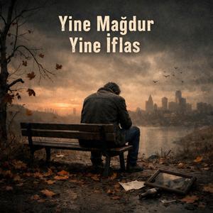 Yine mağdur yine iflas