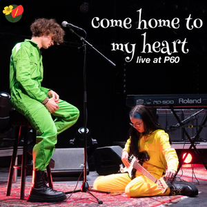 come home to my heart (live at P60)