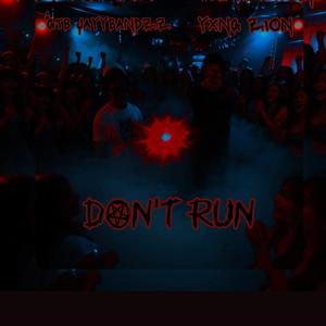 DON'T RUN (feat. YXNG ZION)