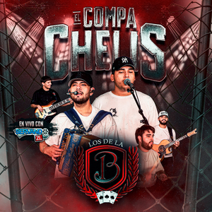 El Compa Chelis (En Vivo)