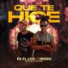 ES_EL_LEO - QUE TE HICE (feat. El Iroso)