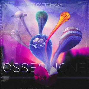 Il Finesettimana // Ossessione (feat. T-Melo)