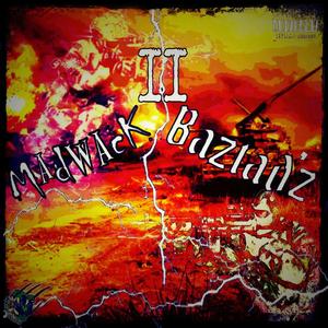 2 MadWack Baztad'z (feat. Tha Baztad)