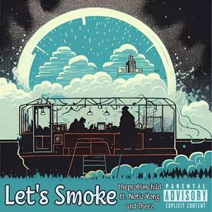 Let's Smoke (feat. Notiz Yong & Theez)