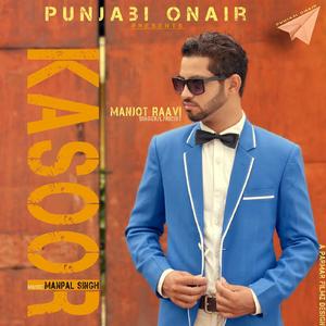 Kasoor (ft Manpal Singh)