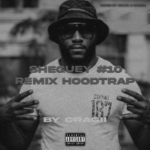 SHEGUEY 10 HOODTRAP (feat. CRAGII)