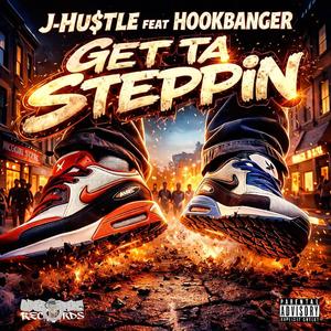 GET TA STEPPIN (feat. HOOKBANGER)