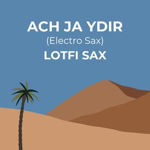 Ach Ja Ydir (Electro Sax)