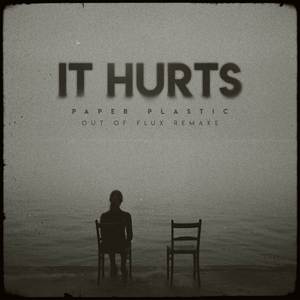 It Hurts - Out of Flux Remake