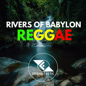 Rivers Of Babylon (Reggae)