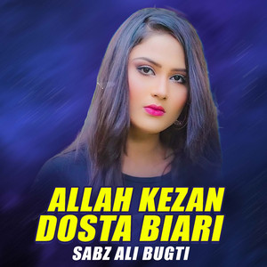 Allah Kezan Dosta Biari