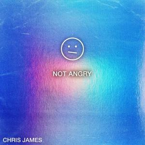 not angry