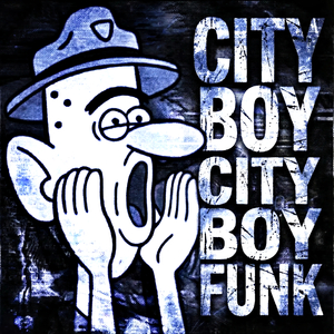 CITY BOY CITY BOY FUNK