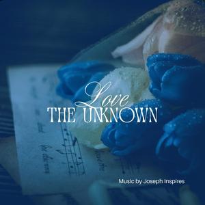 Love THE UNKNOWN