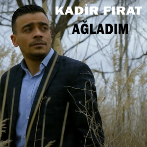 Ağladım