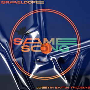 samesong (feat. Justin Evan Thomas)