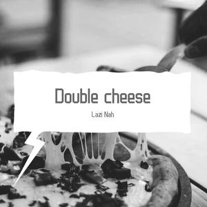Double Cheese