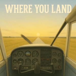 Where You Land