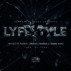 Lyfestyle (feat. Flhight, Krucial Youngin & Marko Marz)