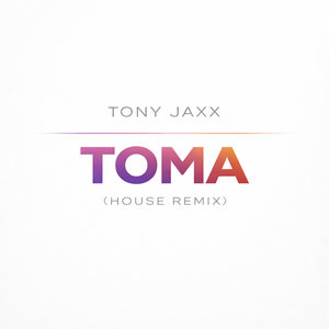 Toma (House Remix)