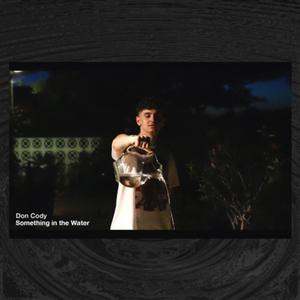 Something in the Water