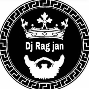 Dj Rag jan(orginal)