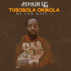 Tusobola Okikola (We Can Make It)