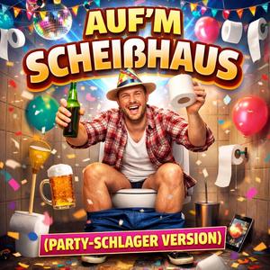 Auf’m Scheißhaus (feat. feat. Created using AI (Suno))