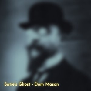 Satie's Ghost
