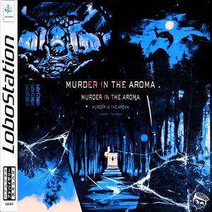 Murder In The Aroma (feat. Dkoolpharaoh)
