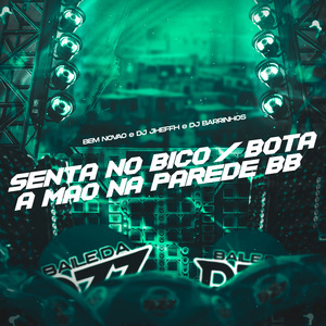 SENTA NO BICO / BOTA A MAO NA PAREDE BB