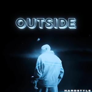OUTSIDE (HARDSTYLE COVER)