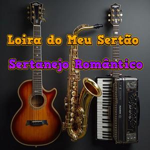 Loira do Meu Sertão - Sertanejo Romântico