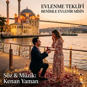 EVLENME TEKLİFİ BENİMLE EVLENİR MİSİN