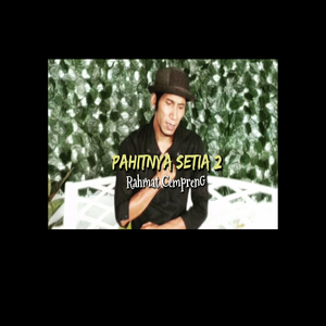 Pahitnya Setia 2