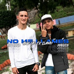 No Me Llames Que Yo Te Llamo