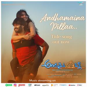 Andhamaina Pillaa (Title Song Telugu) (feat. CNU beats & Laharika Karepe)