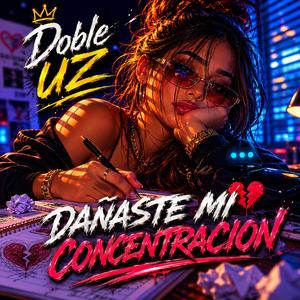 Dañaste mi concentracion