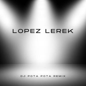 DJ Pota Pota Remix