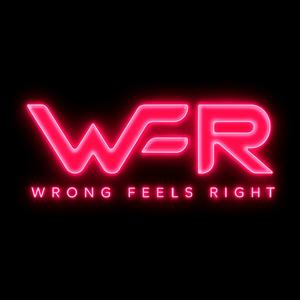 Wrong Feels Right