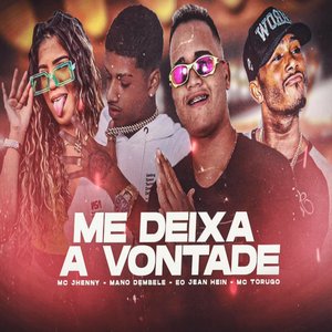 Me Deixa a Vontade (feat. mc jhenny, MC Torugo