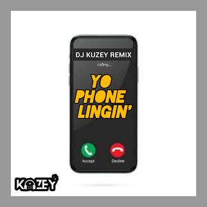Yo Phone Linging (DJ Kuzey Remix)