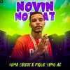 Novin No Beat - Toma Cacete X Pique Tamo Ae