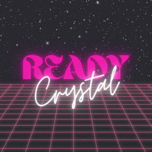 Ready Crystal