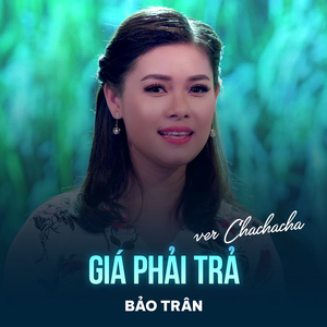 Giá Phải Trả (Chachacha)