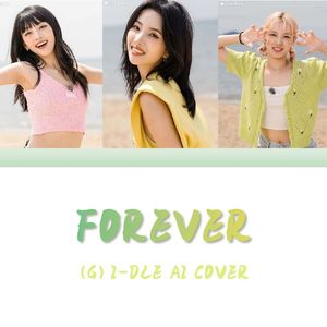 [AI (G)I-DLE] Forever