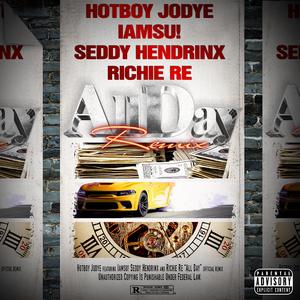 All Day (feat. IAMSU!, Seddy Hendrinx & Richie Re) (Remix)